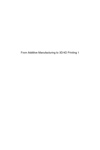 From Additive Manufacturing To 3d4d Printing 1 From Concepts To Achievements Andr