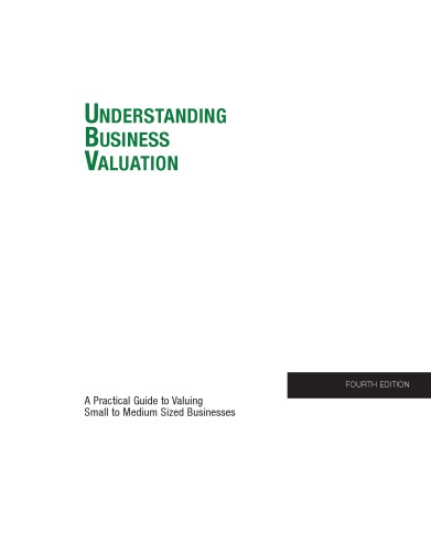 Understanding Business Valuation A Practical Guide To Valuing Small To Medium Sized Businesses Fourth Edition Trugman