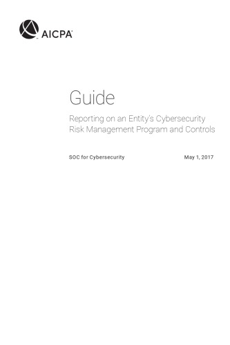 Reporting On An Entitys Cybersecurity Risk Management Program And Controls Soc For Cybersecurity Aicpa