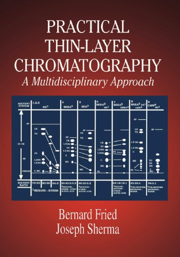 Practical Thinlayer Chromatography A Multidisciplinary Approach Fried