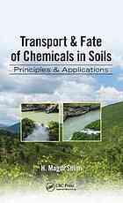 Transport Fate Of Chemicals In Soils Principles Applications Selim