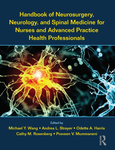 Handbook Of Neurosurgery Neurology And Spinal Medicine For Nurses And Advanced Practice Health Professionals First Edition Harris