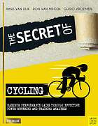 The Secret Of Cycling Maximum Performance Gains Through Effective Power Metering And Training Analysis Dijk