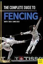 The Complete Guide To Fencing 2nd Berndt Barth Emil Beck Claus Janka