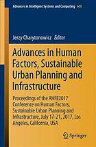 Advances In Human Factors Sustainable Urban Planning And Infrastructure Proceedings Of The Ahfe 2017 International Conference On Human Factors Sustainable Urban Planning And Infrastructure July 1721 2017 Los Angeles California Usa Jerzy Charytonowicz