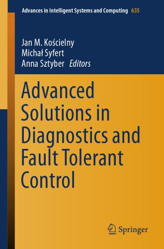 Advanced Solutions In Diagnostics And Fault Tolerant Control Kocielny
