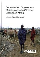 Decentralized Governance Of Adaptation To Climate Change In Africa Esbern Friishansen