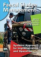 Faecal Sludge Management Systems Approach For Implementation And Operation Brdjanovic