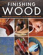 Finishing Wood Editors Of Fine Woodworking