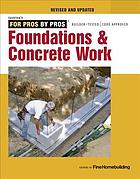 Foundations Concrete Work Revised And Updated Edition Editors Of Fine Homebuilding