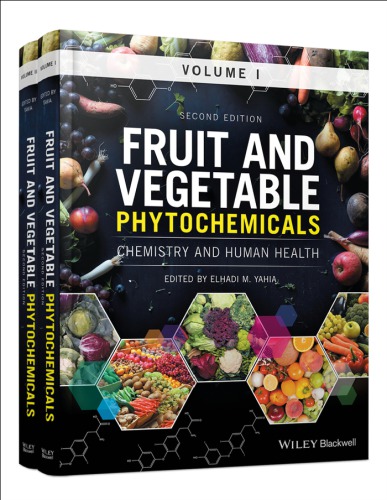 Fruit And Vegetable Phytochemicals Chemistry And Human Health 2nd Edition 2nd Edition Elhadi M Yahia