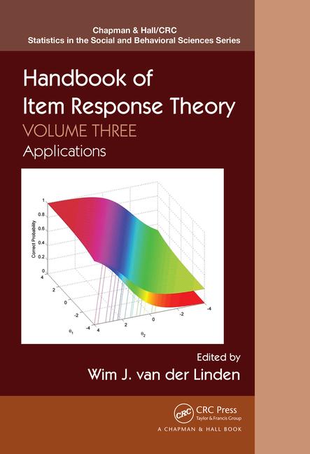 Handbook Of Item Response Theory Volume Three Applications 1st Edition Wim J Van Der Linden Editor