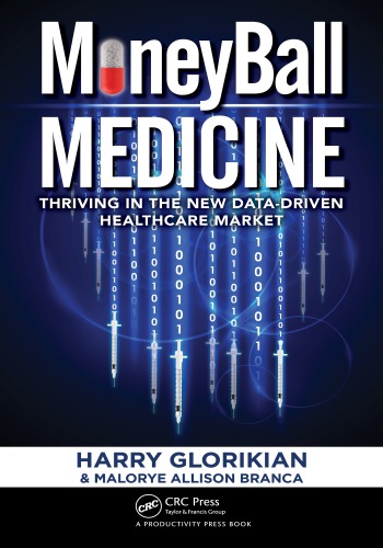Moneyball Medicine Thriving In The New Datadriven Healthcare Market Branca