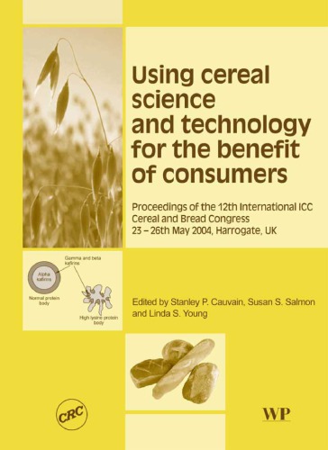 Using Cereal Science And Technology For The Benefit Of Consumers Cauvain
