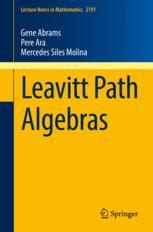Leavitt Path Algebras 1st Edition Gene Abrams Pere Ara Mercedes Siles Molina Auth