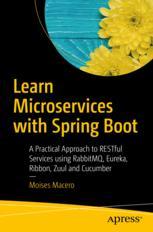 Learn Microservices With Spring Boot A Practical Approach To Restful Services Using Rabbitmq Eureka Ribbon Zuul And Cucumber 1st Edition Moises Macero Auth