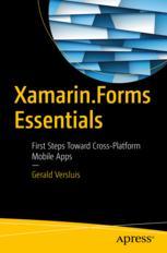 Xamarinforms Essentials First Steps Toward Crossplatform Mobile Apps 1st Edition Gerald Versluis Auth