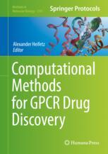 Computational Methods For Gpcr Drug Discovery 1st Edition Alexander Heifetz Eds