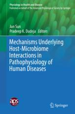 Mechanisms Underlying Hostmicrobiome Interactions In Pathophysiology Of Human Diseases 1st Edition Jun Sun