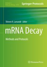 Mrna Decay Methods And Protocols 1st Edition Shireen R Lamand Eds