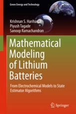 Mathematical Modeling Of Lithium Batteries From Electrochemical Models To State Estimator Algorithms 1st Edition Krishnan S Hariharan