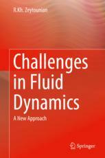 Challenges In Fluid Dynamics A New Approach 1st Edition Rkh Zeytounian Auth