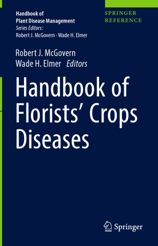 Handbook Of Florists Crops Diseases Robert J Mcgovern Wade H Elmer