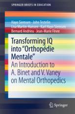 Transforming Iq Into Orthopdie Mentale An Introduction To A Binet And V Vaney On Mental Orthopedics 1st Edition Hayo Siemsen
