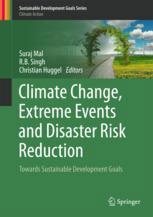 Climate Change Extreme Events And Disaster Risk Reduction Towards Sustainable Development Goals 1st Edition Suraj Mal
