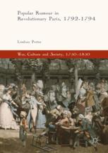 Popular Rumour In Revolutionary Paris 17921794 1st Edition Lindsay Porter Auth