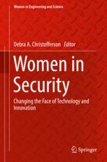 Women In Security Changing The Face Of Technology And Innovation 1st Edition Debra A Christofferson Eds