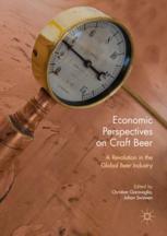 Economic Perspectives On Craft Beer A Revolution In The Global Beer Industry 1st Edition Christian Garavaglia