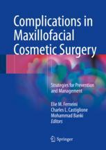 Complications In Maxillofacial Cosmetic Surgery Strategies For Prevention And Management 1st Edition Elie M Ferneini