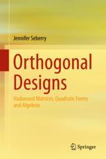 Orthogonal Designs Hadamard Matrices Quadratic Forms And Algebras 1st Edition Jennifer Seberry Auth