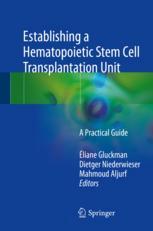 Establishing A Hematopoietic Stem Cell Transplantation Unit A Practical Guide 1st Edition Liane Gluckman