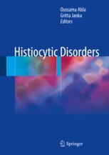 Histiocytic Disorders 1st Edition Oussama Abla Gritta Janka Eds
