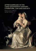 After Marriage In The Long Eighteenth Century Literature Law And Society 1st Edition Jenny Diplacidi
