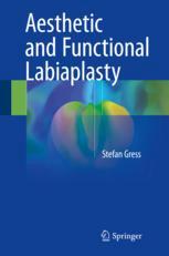 Aesthetic And Functional Labiaplasty 1st Edition Stefan Gress Auth