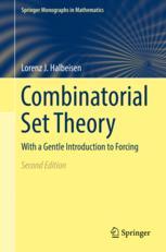 Combinatorial Set Theory With A Gentle Introduction To Forcing 2nd Edition Lorenz J Halbeisen Auth