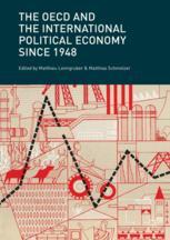 The Oecd And The International Political Economy Since 1948 1st Edition Matthieu Leimgruber