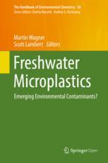 Freshwater Microplastics Emerging Environmental Contaminants 1st Edition Martin Wagner