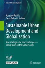 Sustainable Urban Development And Globalization New Strategies For New Challengeswith A Focus On The Global South 1st Edition Agostino Petrillo