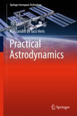Practical Astrodynamics 1st Edition Alessandro De Iaco Veris
