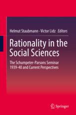 Rationality In The Social Sciences The Schumpeterparsons Seminar 193940 And Current Perspectives 1st Edition Helmut Staubmann