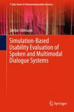 Simulationbased Usability Evaluation Of Spoken And Multimodal Dialogue Systems 1st Edition Stefan Hillmann Auth