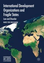 International Development Organizations And Fragile States Law And Disorder 1st Edition Marie Von Engelhardt Auth