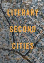 Literary Second Cities 1st Edition Jason Finch Lieven Ameel Markku Salmela Eds