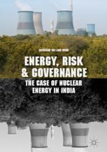 Energy Risk And Governance The Case Of Nuclear Energy In India 1st Edition Catherine Mei Ling Wong Auth
