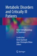 Metabolic Disorders And Critically Ill Patients From Pathophysiology To Treatment 1st Edition Carole Ichai