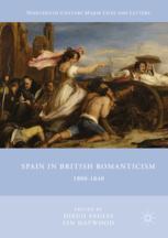 Spain In British Romanticism 18001840 1st Edition Diego Saglia